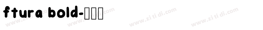 ftura bold字体转换